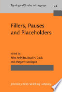 Fillers, pauses and placeholders /
