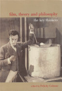 Film, theory and philosophy : the key thinkers /