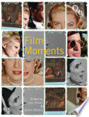 Film moments : criticism, history, theory / edited by James Walters and Tom Brown.