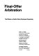 Final-offer arbitration : the effects on public safety employee bargaining /