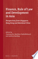 Finance, rule of law and development in Asia : perspectives from Hong Kong, Singapore and mainland China /