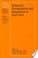 Financial deregulation and integration in East Asia edited by Takatoshi Ito and Anne O. Krueger.