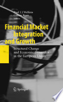 Financial market integration and growth : structural change and economic dynamics in the European Union /