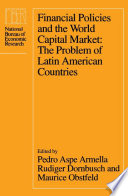 Financial policies and the world capital market : the problem of Latin American countries /