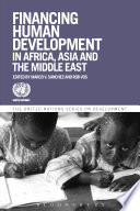 Financing human development in Africa, Asia and the Middle East / editors Marco V. Sanchez, Rob Vos.