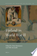 Finland in World War II : history, memory, interpretations /