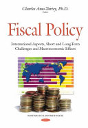 Fiscal policy : international aspects, short and long-term challenges and macroeconomic effects /