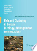 Fish and diadromy in Europe (ecology, conservation, management) : proceedings of the symposium held 29 March - 1 April 2005, Bordeaux, France / edited by Sylvie Dufour [and others].