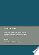 Florida studies : proceedings of the 2009 Annual General Meeting of the Florida College English Association / edited by Claudia Slate and Carole Policy.