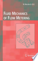 Fluid mechanics of flow metering / Wolfgang Merzkirch (editor).