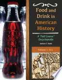 Food and drink in American history : a "full course" encyclopedia /