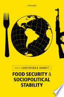 Food security and sociopolitical stability / edited by Christopher B. Barrett.