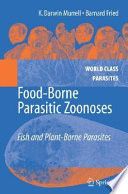 Food-borne parasitic zoonoses : fish and plant-borne parasites /