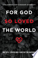 For God so loved the world : a blueprint for kingdom diversity /