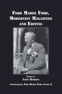 Ford Madox Ford, modernist magazines and editing edited by Jason Harding.