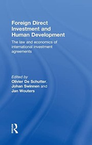 Foreign direct investment and human development the law and economics of international investment agreements /