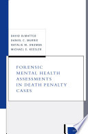 Forensic mental health assessments in death penalty cases /