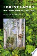 Forest family : Australian culture, art, and trees / edited by John C. Ryan and Rod Giblett.