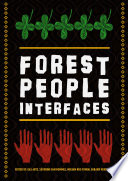 Forest-people interfaces : understanding community forestry and biocultural diversity / edited by Bas Arts [and others].