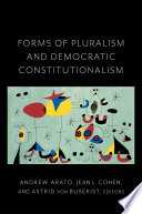 Forms of pluralism and democratic constitutionalism /