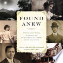 Found anew : poetry and prose inspired by the South Caroliniana Library digital collections / edited by R. Mac Jones and Ray McManus ; foreword by Nikky Finney.