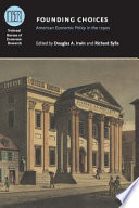 Founding choices American economic policy in the 1790s /