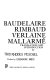 Four French Symbolist poets : Baudelaire, Rimbaud, Verlaine, Mallarmé : translation and introduction /
