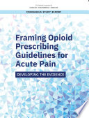 Framing opioid prescribing guidelines for acute pain /