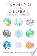 Framing the global : entry points for research /