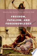 Freedom, fatalism, and foreknowledge