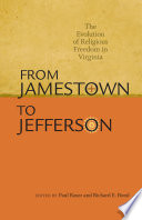 From Jamestown to Jefferson : the evolution of religious freedom in Virginia /