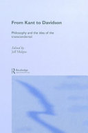 From Kant to Davidson : philosophy and the idea of the transcendental / edited by Jeff Malpas.