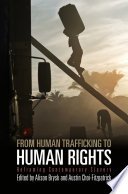 From human trafficking to human rights : reframing contemporary slavery / edited by Alison Brysk and Austin Choi-Fitzpatrick.