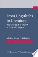 From linguistics to literature Romance studies offered to Francis M. Rogers /