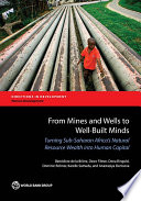 From mines and wells to well-built minds : turning Sub-Saharan Africa's natural resource wealth into human capital / Benedicte de la Briere [and five others].