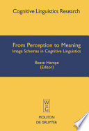 From perception to meaning : image schemas in cognitive linguistics /