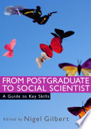 From postgraduate to social scientist : a guide to key skills /