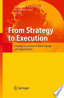From strategy to execution : turning accelerated global change into opportunity /