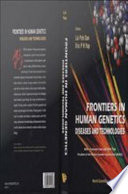 Frontiers in human genetics : diseases and technologies /