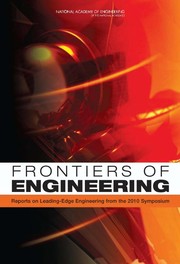 Frontiers of Engineering : Reports on Leading-Edge Engineering from the 2010 Symposium / National Academy of Engineering of the National Academies.