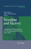 Frontline and factory : comparative perspectives on the chemical industry at war, 1914-1924 /