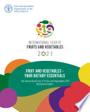 Fruit and vegetables : your dietary essentials : The International Year of Fruits and Vegetables, 2021 : background paper.