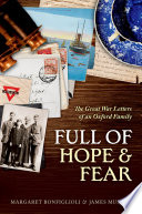 Full of hope and fear. The Great War letters of an Oxford family / margaret Bonfiglioli ; James Munson.