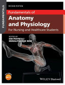 Fundamentals of anatomy and physiology for nursing and healthcare students /