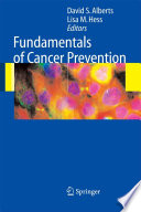 Fundamentals of cancer prevention /