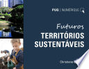 Futuros territórios sustentáveis /