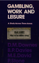 Gambling, work and leisure : a study across three areas /