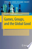 Games, groups, and the global good / Simon A. Levin, editor.