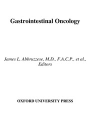 Gastrointestinal oncology / edited by James L. Abbruzzese [and others].