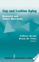 Gay and lesbian aging : research and future directions /